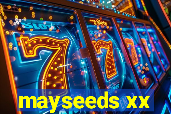 mayseeds xx